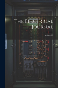 The Electrical Journal; Volume 21
