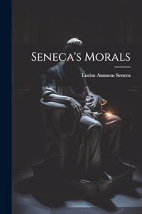 Seneca's Morals