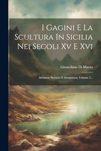 I Gagini E La Scultura In Sicilia Nei Secoli Xv E Xvi