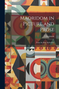 Maoridom in Picture and Prose