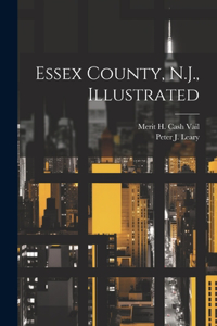 Essex County, N.J., Illustrated