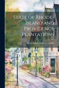 State of Rhode-Island and Providence Plantations