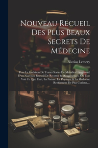 Nouveau Recueil Des Plus Beaux Secrets De Médecine