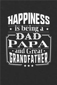 Happiness Is Being A Dad Papa & Great Grandfather