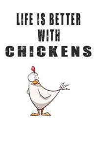 Life Is Better With Chickens