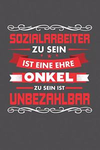 Sozialarbeiter Zu Sein Ist Eine Ehre - Onkel Zu Sein Ist Unbezahlbar