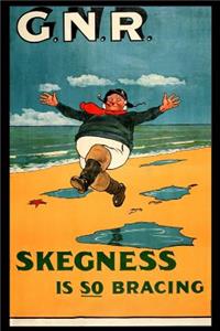 G.N.R. Skegness Is So Bracing