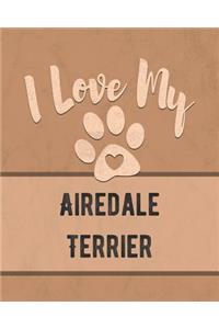 I Love My Airedale Terrier