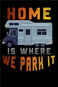home is where we park it