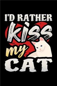 I'd Rather Kiss My Cat