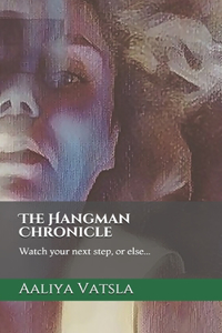 The Hangman Chronicle: Watch your next step, or else...