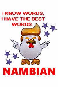 I Know Words, I Have The Best Words..Nambian