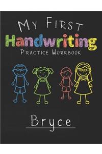 My first Handwriting Practice Workbook Bryce