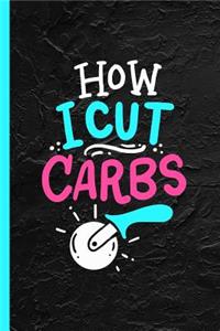 How I Cut Carbs