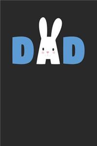 Easter Notebook - Dad Bunny Funny Easter for Dad Father Easter Gift - Easter Journal - Easter Diary