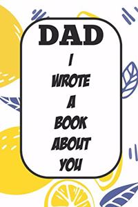 Dad I Wrote A Book About You