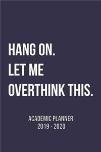Academic Planner At A Glance Hang On. Let Me Overthink This