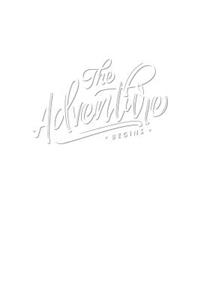 The Adventure Begins