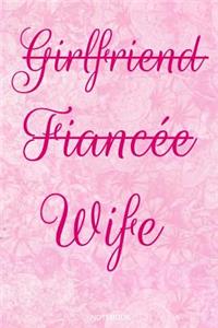 Girlfriend Fiancée Wife Notebook