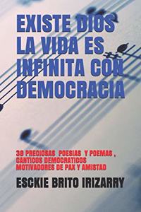 Existe Dios La Vida Es Infinita Con Democracia