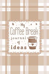 My Coffee Break Journal of Ideas