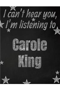 I can't hear you, I'm listening to Carole King creative writing lined notebook