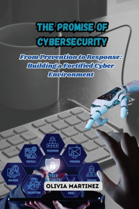 The Promise of Cybersecurity
