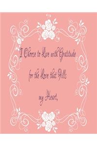I Choose to Live with Gratitude for the Love that Fills my Heart