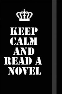 Keep Calm And Read A Novel