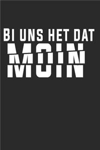 Bi Uns Het DAT Moin