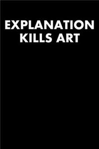 Explanation Kills Art