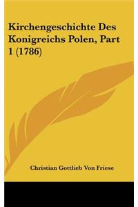 Kirchengeschichte Des Konigreichs Polen, Part 1 (1786)