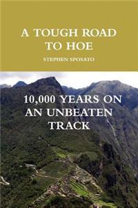 A Tough Road to Hoe