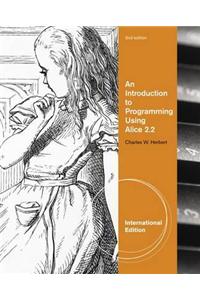Introduction to Programming Using Alice 2.2, International Edition