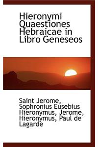Hieronymi Quaestiones Hebraicae in Libro Geneseos