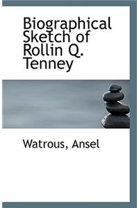 Biographical Sketch of Rollin Q. Tenney