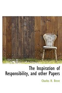 The Inspiration of Responsibility, and Other Papers