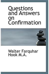 Questions and Answers on Confirmation