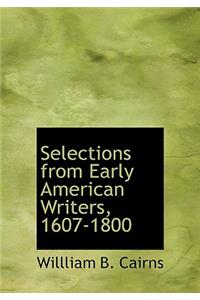 Selections from Early American Writers, 1607-1800