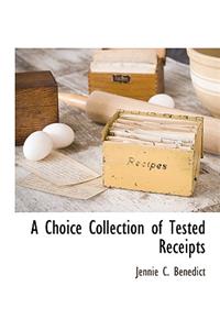 Choice Collection of Tested Receipts