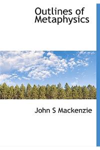 Outlines of Metaphysics
