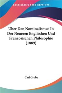 Uber Den Nominalismus In Der Neueren Englischen Und Franzosischen Philosophie (1889)