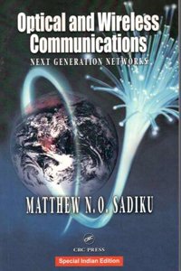 Optical And Wireless Communications: Next Generation Networks
