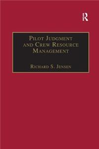 Pilot Judgment and Crew Resource Management