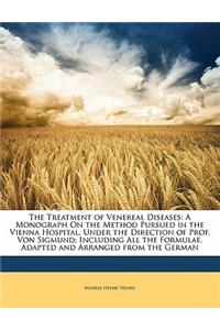 The Treatment of Venereal Diseases