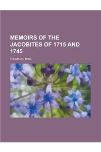 Memoirs of the Jacobites of 1715 and 1745