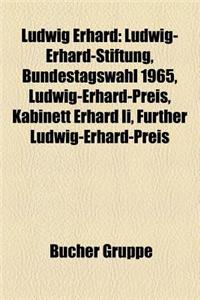 Ludwig Erhard: Ludwig-Erhard-Stiftung, Bundestagswahl 1965, Ludwig-Erhard-Preis, Kabinett Erhard II, Further Ludwig-Erhard-Preis
