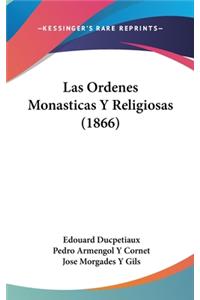 Las Ordenes Monasticas y Religiosas (1866)