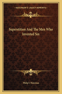 Superstition and the Men Who Invented Sin