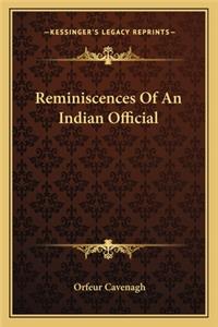 Reminiscences of an Indian Official